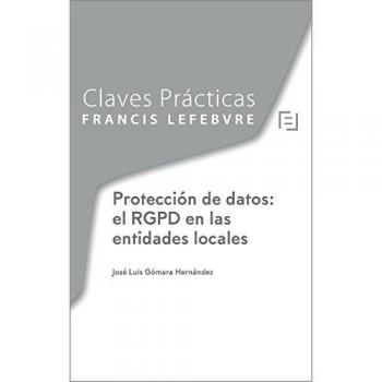 Claves Prácticas Protección de datos: el RGPD en las entidades locales