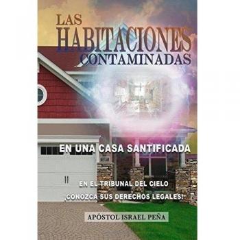 Las Habitaciones Contaminadas: En una casa santificada