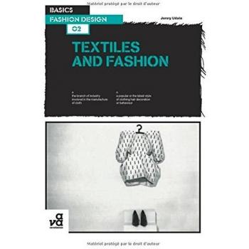 Basics Fashion Design 02: Textiles and Fashion