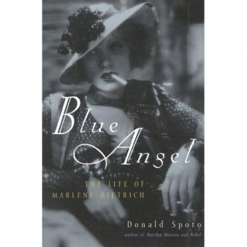 Blue Angel: The Life of Marlene Dietrich