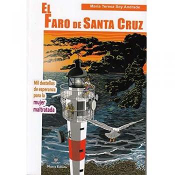 EL FARO DE SANTA CRUZ: Mil destellos de esperanza para la mujer maltratada