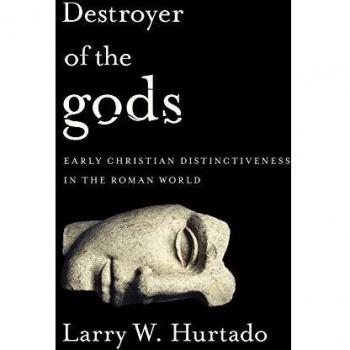 Destroyer of the gods: Early Christian Distinctiveness in the Roman World