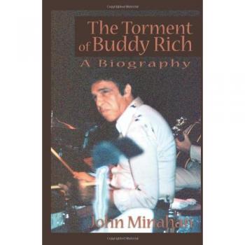 The Torment of Buddy Rich: A Biography