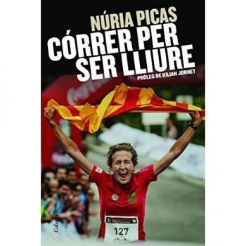Córrer per ser lliure - Núria Picas I Albets