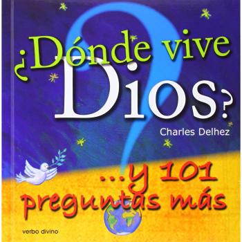 ¿Dónde vive Dios?: ... y 101 preguntas más