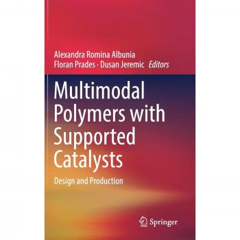 Multimodal Polymers with Supported Catalysts: Design and Production