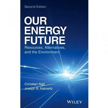 Our Energy Future: Hardback Edition with Comprehensive Insights on Renewable Resources and Sustainability