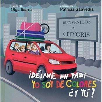 ¡DÉJAME EN PAZ! YO SOY DE COLORES ¿Y TÚ?