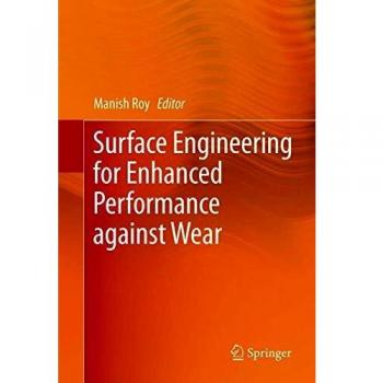 Surface Engineering for Enhanced Performance against Wear