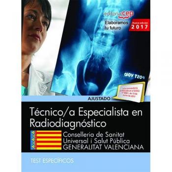 Técnicos Especialistas en Radiodiagnóstico. Conselleria de Sanitat Universal i Salut Pública. Generalitat Valenciana. Test específicos