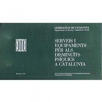 Serveis i equipaments per als disminuïts psíquics a Catalunya