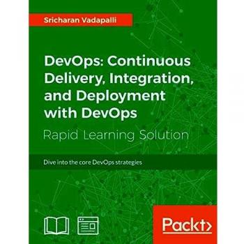DevOps Mastery: Continuous Delivery, Integration, and Deployment Strategies (English Edition)