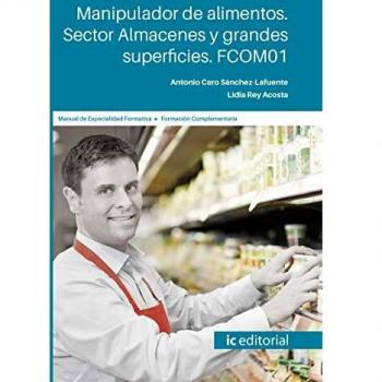 Manipulador de alimentos. Sector Almacenes y Grandes superficies. FCOM01