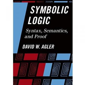 Comprehensive Guide to Symbolic Logic: Syntax, Semantics, and Proof
