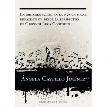 La Ornamentación En La Música Vocal Renacentista Desde La Perspectiva De Giovanni Luca Conforto
