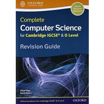 Complete computer science for Cambridge IGCSE & O level. Revision guide. Per le Scuole superiori. Con espansione online