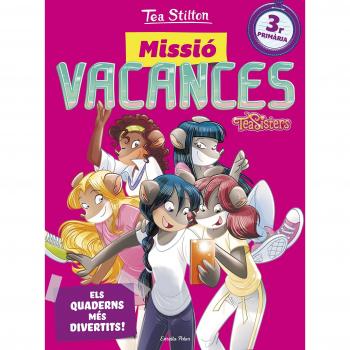 Tea Stilton. Missió vacances 3: Els quaderns més divertits! 3r Primària