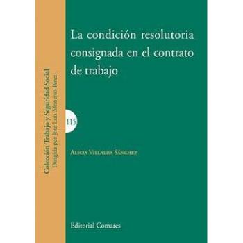 Condición resolutoria consignada en el contrato de trabajo,La