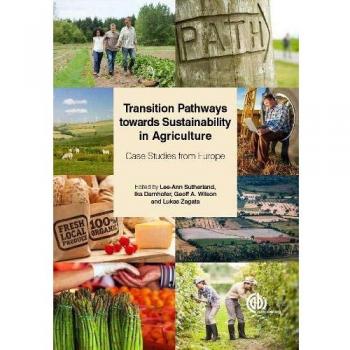 Transition Pathways towards Sustainability in Agriculture: Case Studies from Europe
