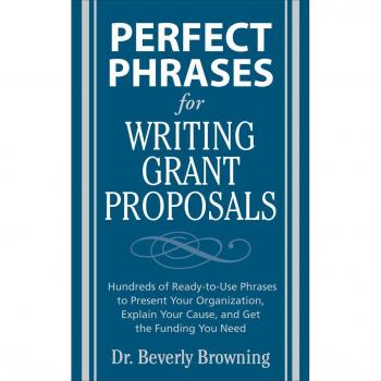 Perfect Phrases for Writing Grant Proposals