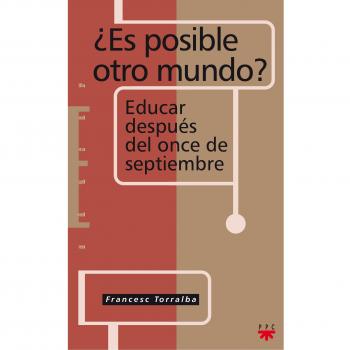¿Es Posible Otro Mundo?: Educar después del once de septiembre: 54