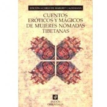 Cuentos eróticos y mágicos de mujeres nómadas tibetanas: