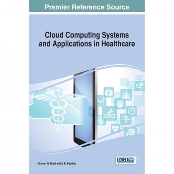 Healthcare Cloud Computing Solutions: Advanced Systems and Applications for Medical Information Management