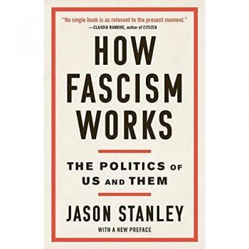 How Fascism Works: The Politics of Us and Them - Jason Stanley's Comprehensive Analysis