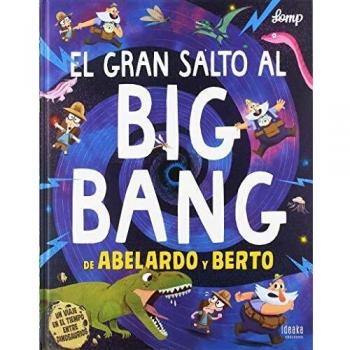 El gran salto al Big Bang de Abelardo y Berto