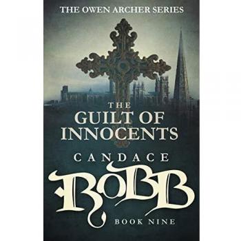 The Guilt of Innocents: The Owen Archer Series - Book Nine: 9