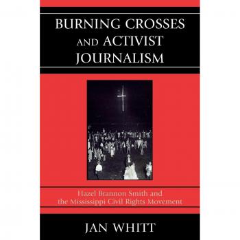 Activist Journalism: The Burning Crosses Chronicles