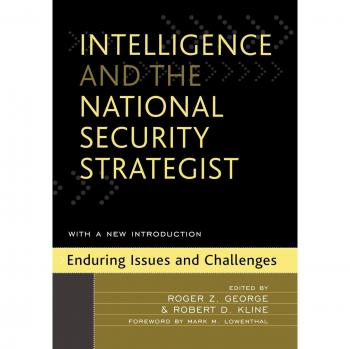 Intelligence and National Security Strategy: Key Issues and Challenges Book