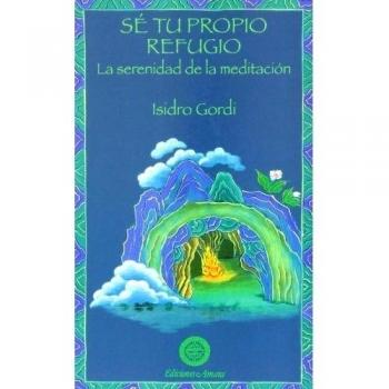Sé Tu Propio Refugio: la serenidad de la meditación