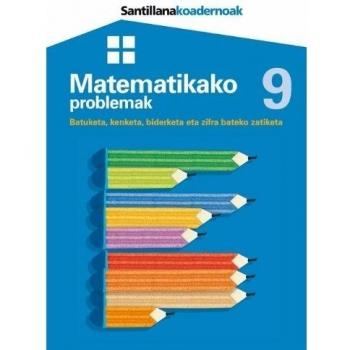 Koadernoak Matematikako 9 Problemak Batuketa Kenketa Biderketa Eta Zifra Bateko Zatiketa