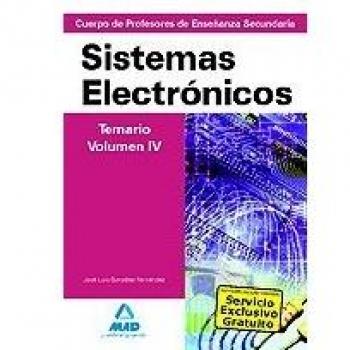 Cuerpo de profesores de enseñanza secundaria. Sistemas electrónicos. Temario. Volumen iv
