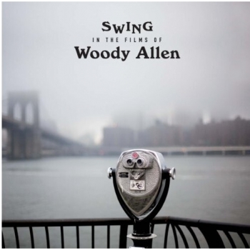 Swing In The Films Of Woody Allen [VINYL]