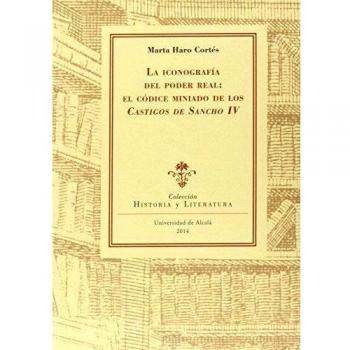 La iconografía del poder real: El códice miniado de los castigos de Sancho IV