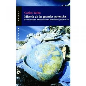 Miseria de las grandes potencias: Nuevo desorden, intervecionismo humanitario, globalización: 121