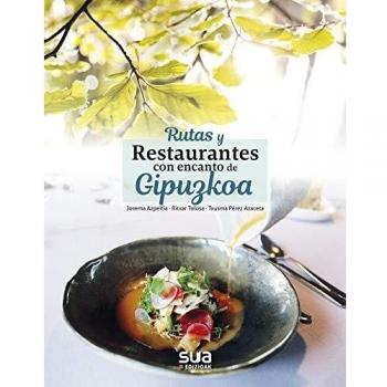 Rutas y restaurantes con encanto de Gipuzkoa