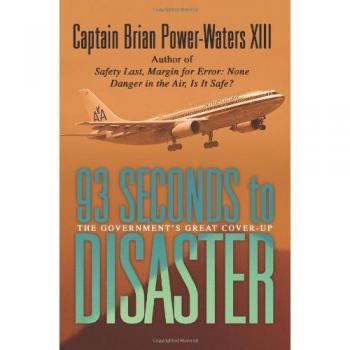 93 Seconds to Disaster: The Untold Story of American Airbus Flight 587 by Captain Brian Power-Waters XIII
