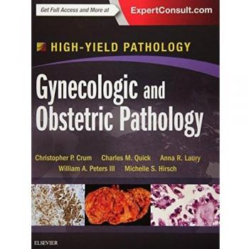 Gynecologic and Obstetric Pathology: A Volume in the High Yield Pathology Series, 1e