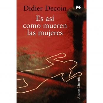 Es así como mueren las mujeres - Didier Decoin