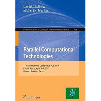 Parallel Computational Technologies: 11th International Conference, PCT 2017, Kazan, Russia, April 3–7, 2017, Revised Selected Papers: 753