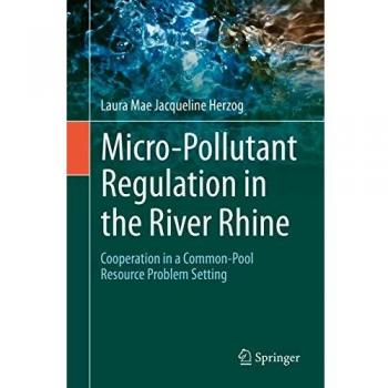 Micro-Pollutant Regulation in the River Rhine: Cooperation in a Common-Pool Resource Problem Setting