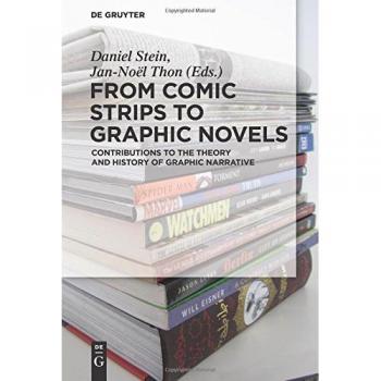 Graphic Narrative Theory and History: From Comic Strips to Graphic Novels