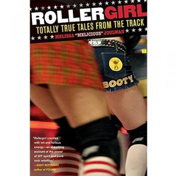 Rollergirl: Totally True Tales from the Track