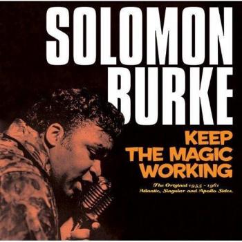 Keep The Magic Working - Solomon Burke