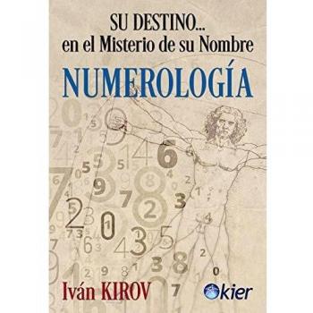 Numerlogía: Su Destino... en el Misterio de su Nombre