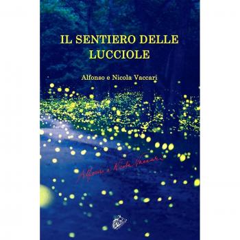 El sendero de las luciérnagas - Alfonso y Nicola Vaccari