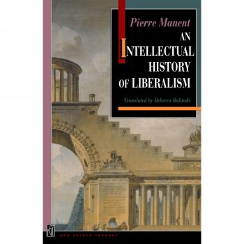 Intellectual History of Liberalism: Insights from New French Thought